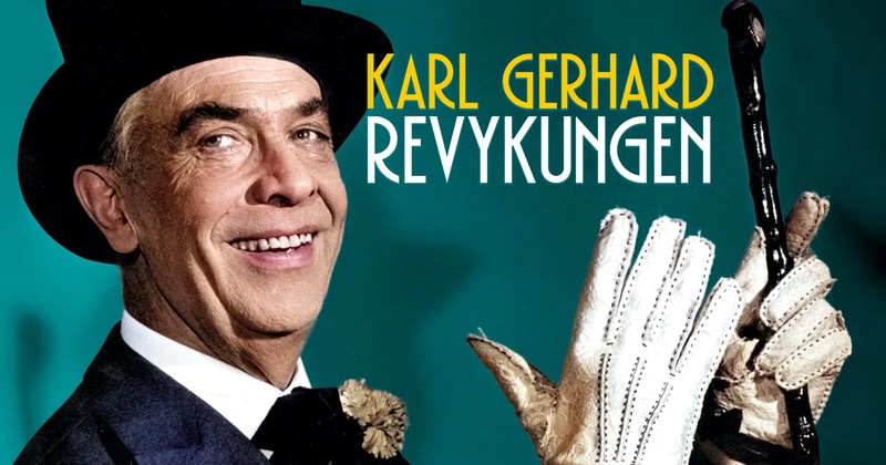 Karl Gerhard - revykungen dokumentär SVT Play