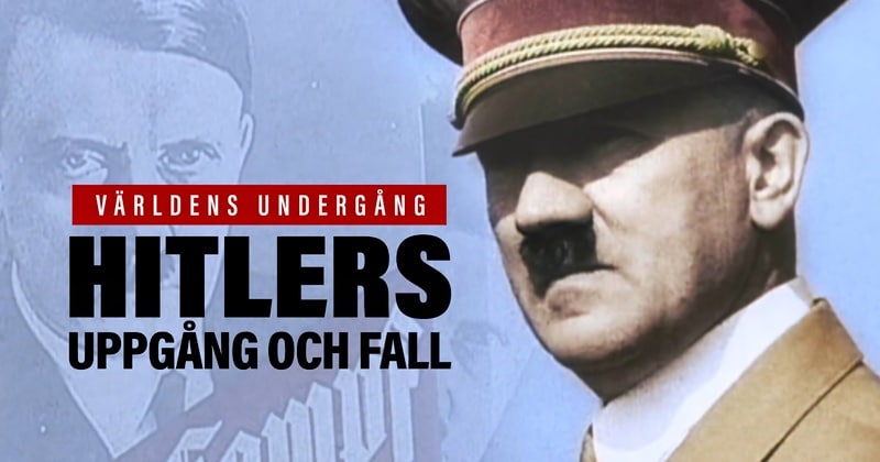 Hitlers uppgång och fall på SVT Play streama