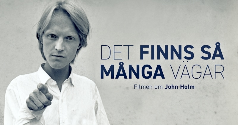 Det finns så många vägar - En film om John Holm på SVT Play