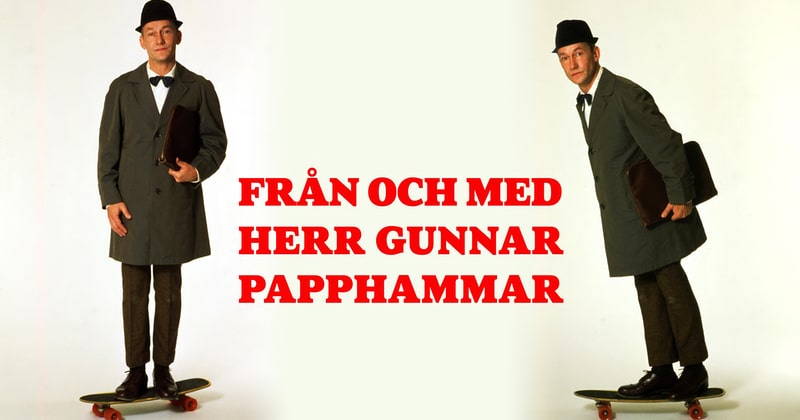 Från och med herr Gunnar Papphammar