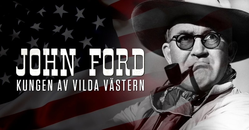 John Ford, kungen av Vilda västern på SVT Play streama