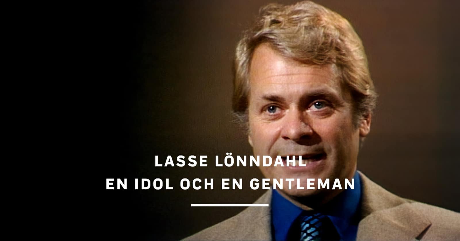 Lasse Lönndahl - en idol och en gentleman på SVT Play streama