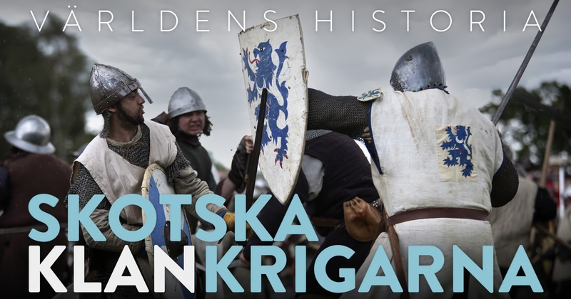 Världens historia: Skotska klankrigarna SVT Play stream