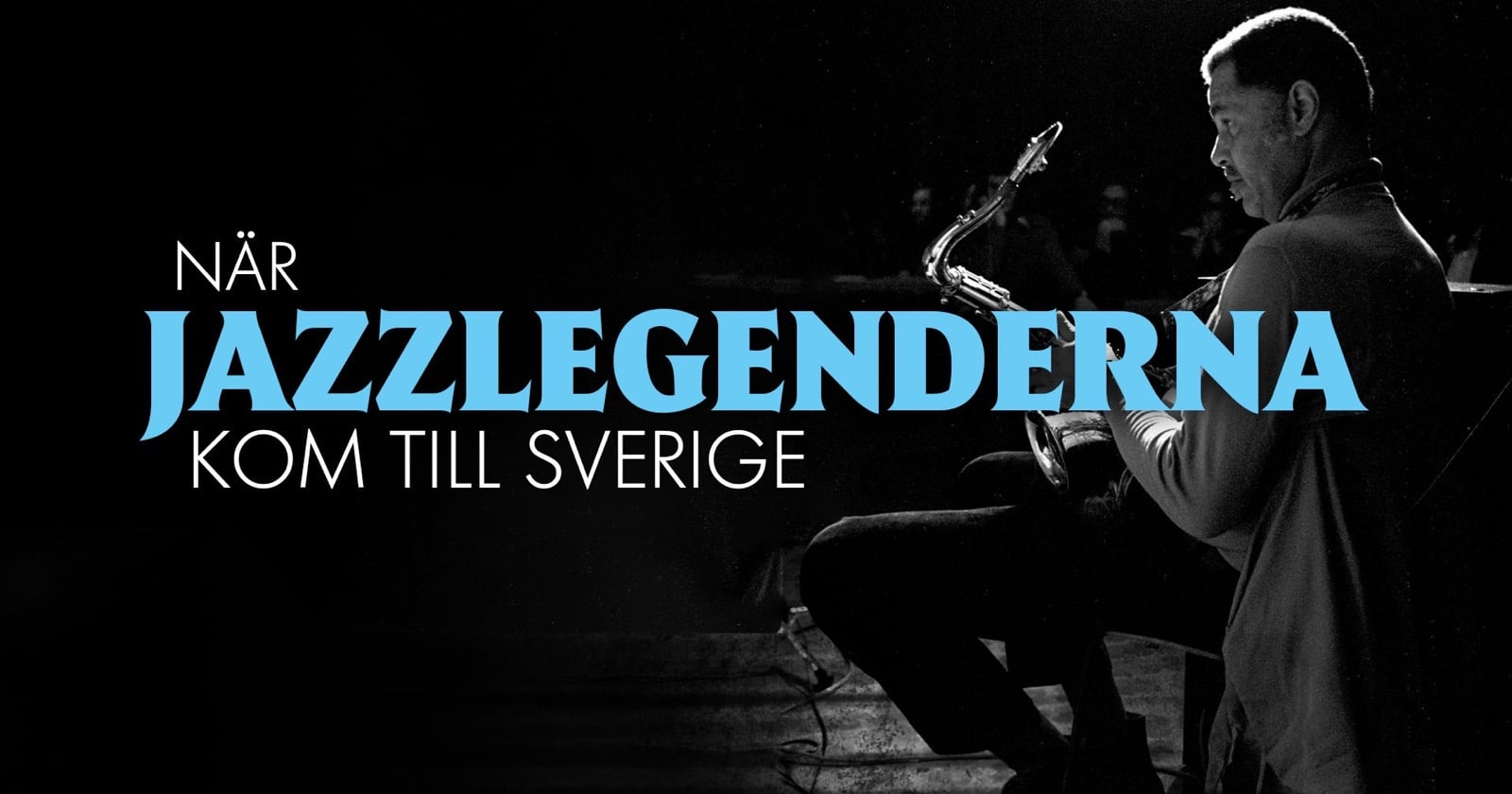 När jazzlegenderna kom till Sverige på SVT Play
