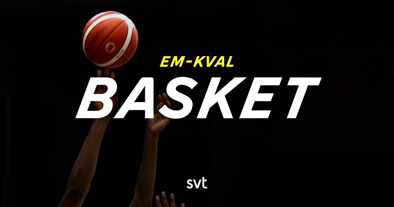 Basket: EM-kval på SVT Play streama live