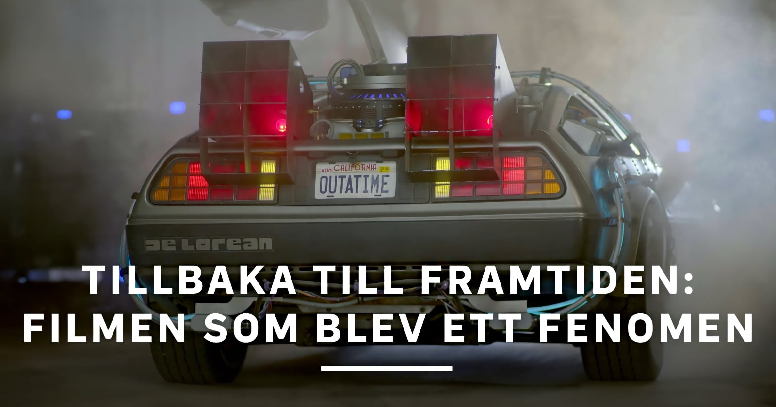 Tillbaka till framtiden: filmen som blev ett fenomen på SVT Play streama