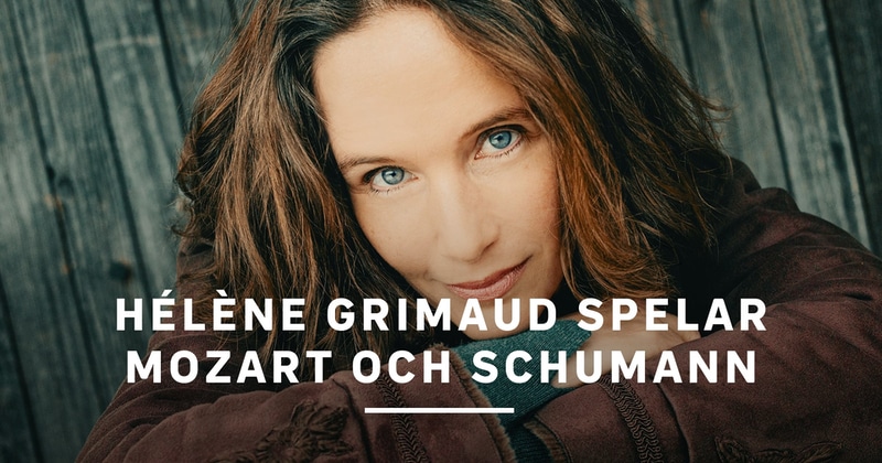 Hélène Grimaud spelar Mozart och Schumann SVT Play