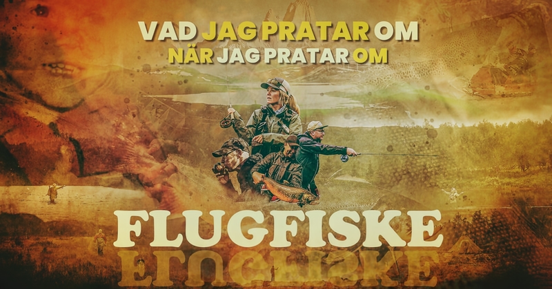 Vad jag pratar om när jag pratar om flugfiske SVT Play stream