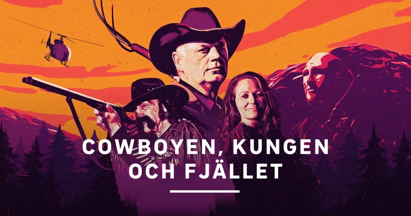 Cowboyen, kungen och fjället SVT Play stream