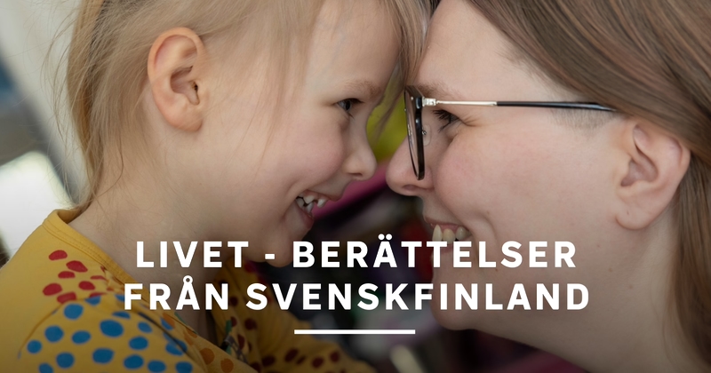 Livet - berättelser från Svenskfinland på SVT Play