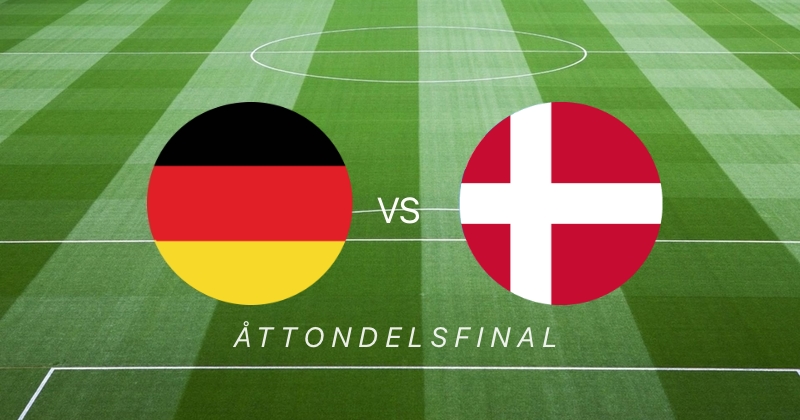 Åttondelsfinal EM Tyskland Danmark Live Stream TV4 Play