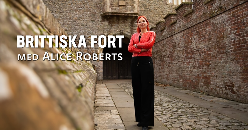 Brittiska fort med Alice Roberts på UR Play Kunskapskanalen