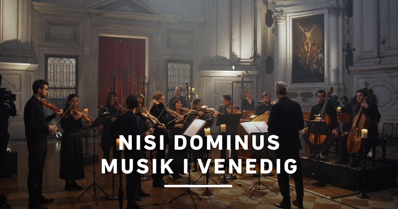 Nisi Dominus - musik i Venedig på SVT Play streama