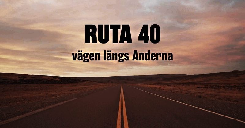 Ruta 40 – vägen längs Anderna på UR Play Kunskapskanalen streama