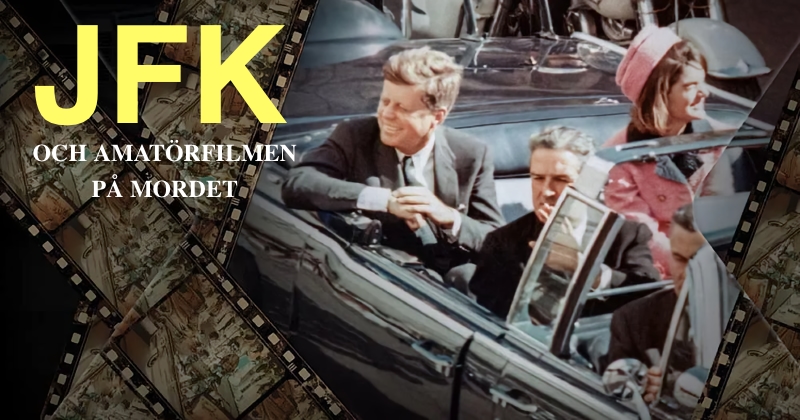 JFK och amatörfilmen på mordet på UR Pay Kunskapskanalen streama