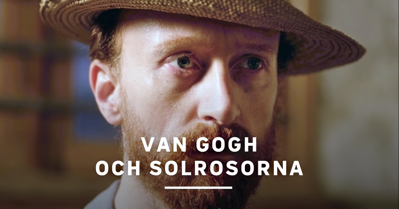 Van Gogh och solrosorna på SVT Play streama