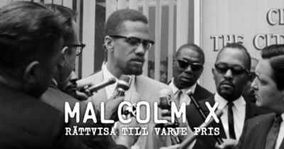 Malcolm X – rättvisa till varje pris