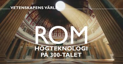 Vetenskapens värld: Rom – högteknologi på 300-talet