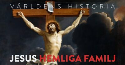 Världens historia: Jesus hemliga familj