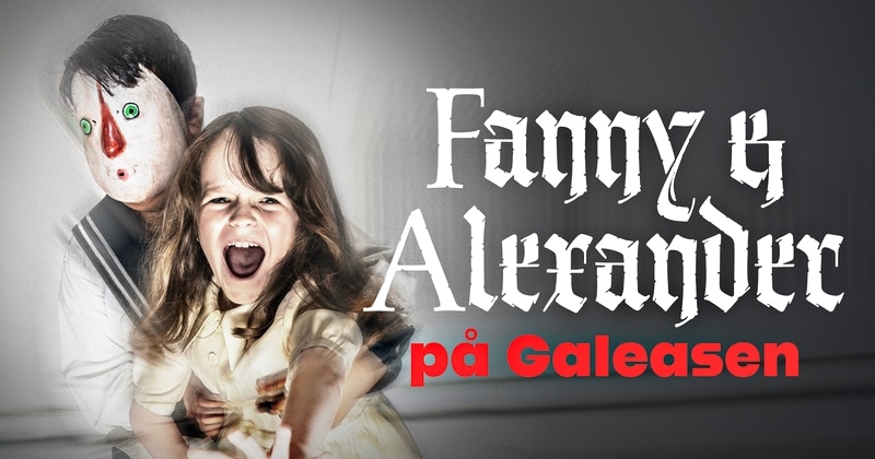 Fanny och Alexander på Galeasen på SVT Play