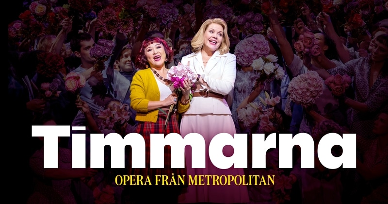 Timmarna: opera från Metropolitan på SVT Play streama