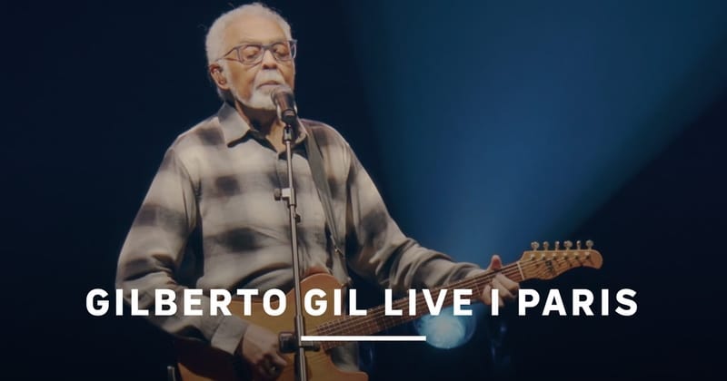 Gilberto Gil live i Paris SVT Play