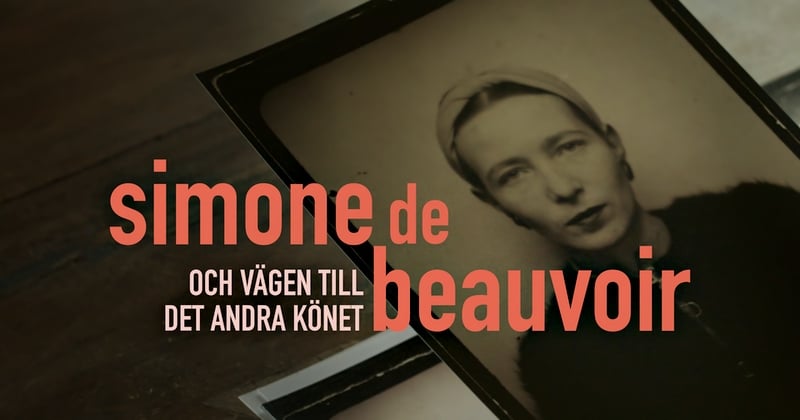 Simone de Beauvoir och vägen till Det andra könet på SVT Play streama