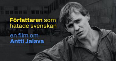 Författaren som hatade svenskan – en film om Antti Jalava