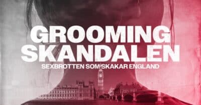Groomingskandalen - sexbrotten som skakade England