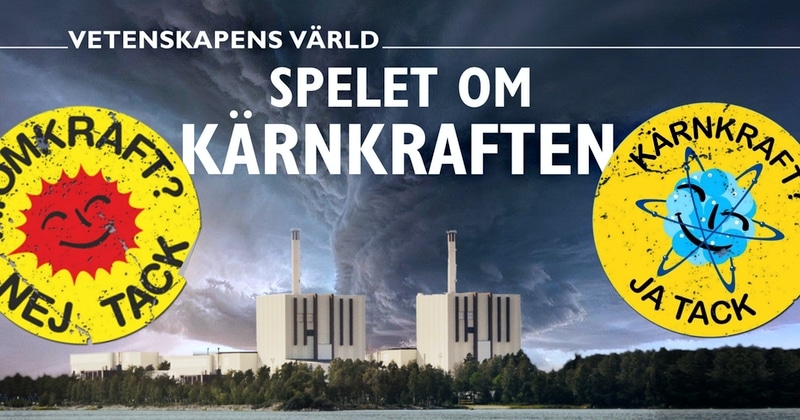 Vetenskapens värld: Spelet om kärnkraften