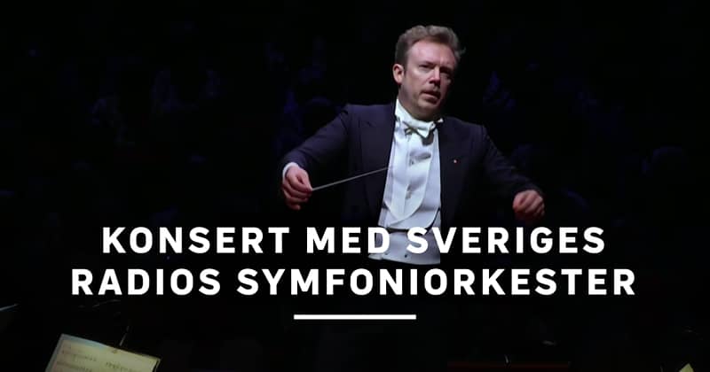 Konsert med Sveriges Radios Symfoniorkester på DSVT Play streama