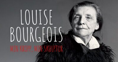Louise Bourgeois: Min kropp, min skulptur