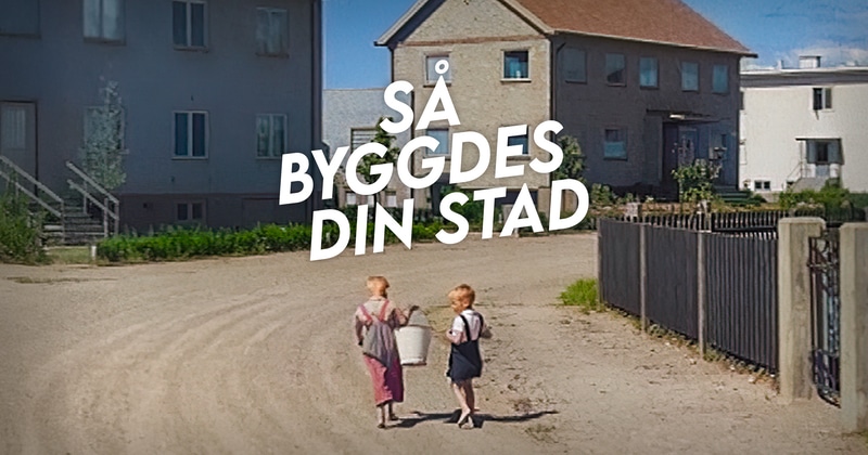 Så byggdes din stad SVT Play gratis stream
