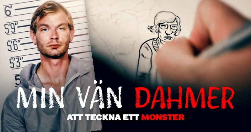 Min vän Dahmer - att teckna ett monster på SVT Play streama