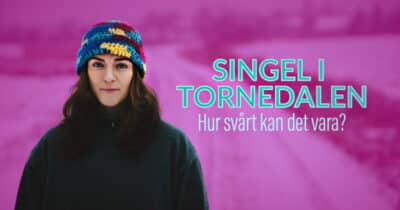 Singel i Tornedalen - Hur svårt kan det vara?