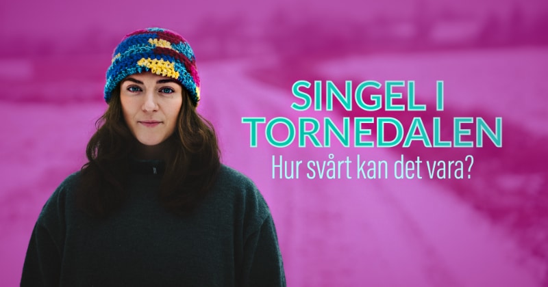 Singel i Tornedalen - Hur svårt kan det vara? på SVT Play streama