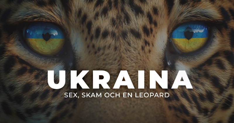 Ukraina - sex, skam och en leopard