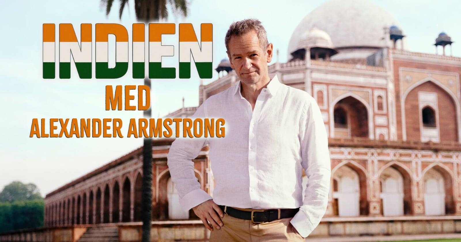 Indien med Alexander Armstrong på UR Play Kunskapskanalen streama