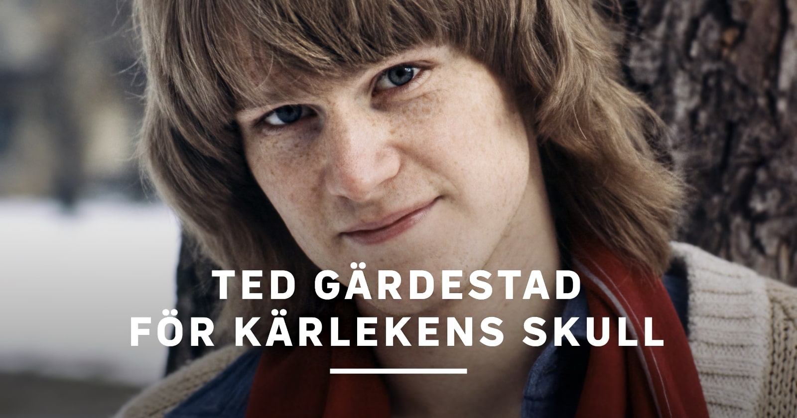 Ted Gärdestad - För kärlekens skull på SVT Play streama