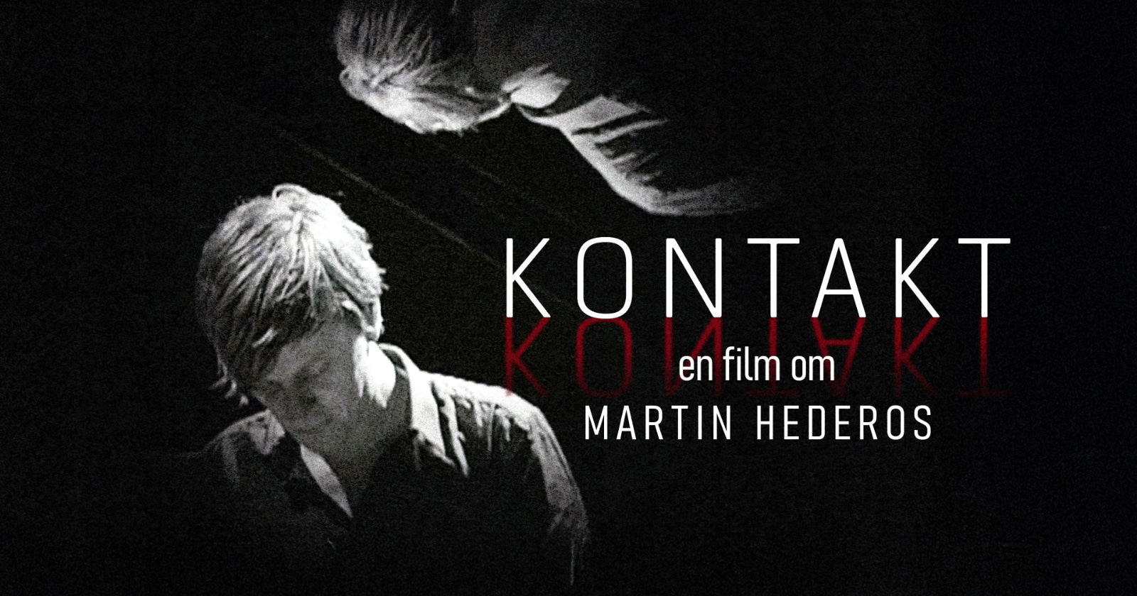 Kontakt - en film om Martin Hederos på SVT Play streama