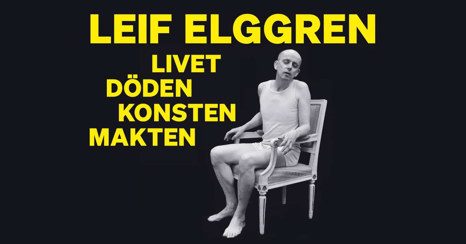 Leif Elggren – livet, döden, konsten, makten på SVT Play streama