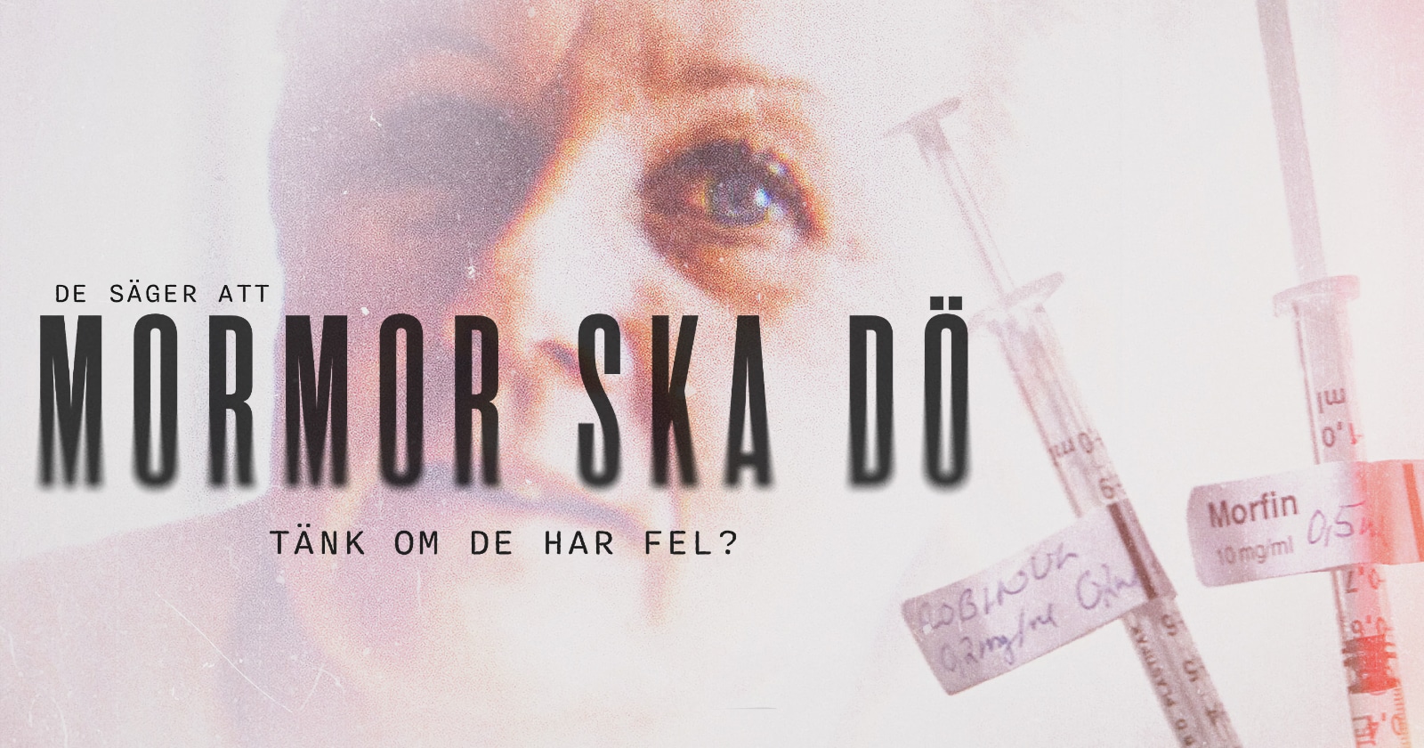 Uppdrag granskning: Mormor ska dö på SVT Play streama