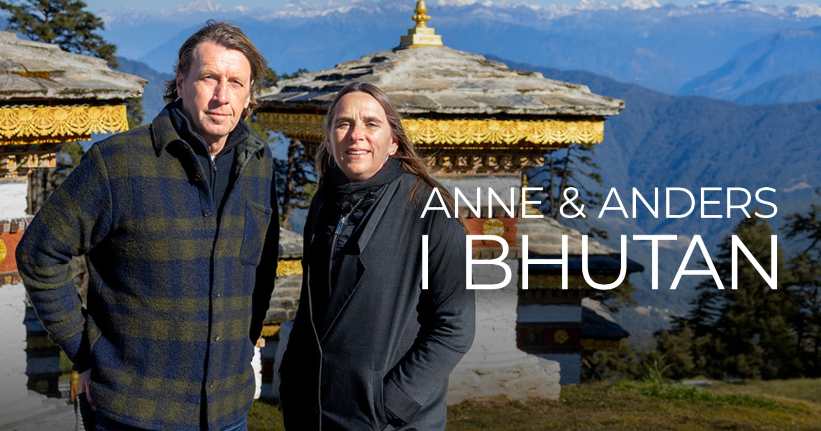 Anne och Anders i Bhutan på SVT Play streama