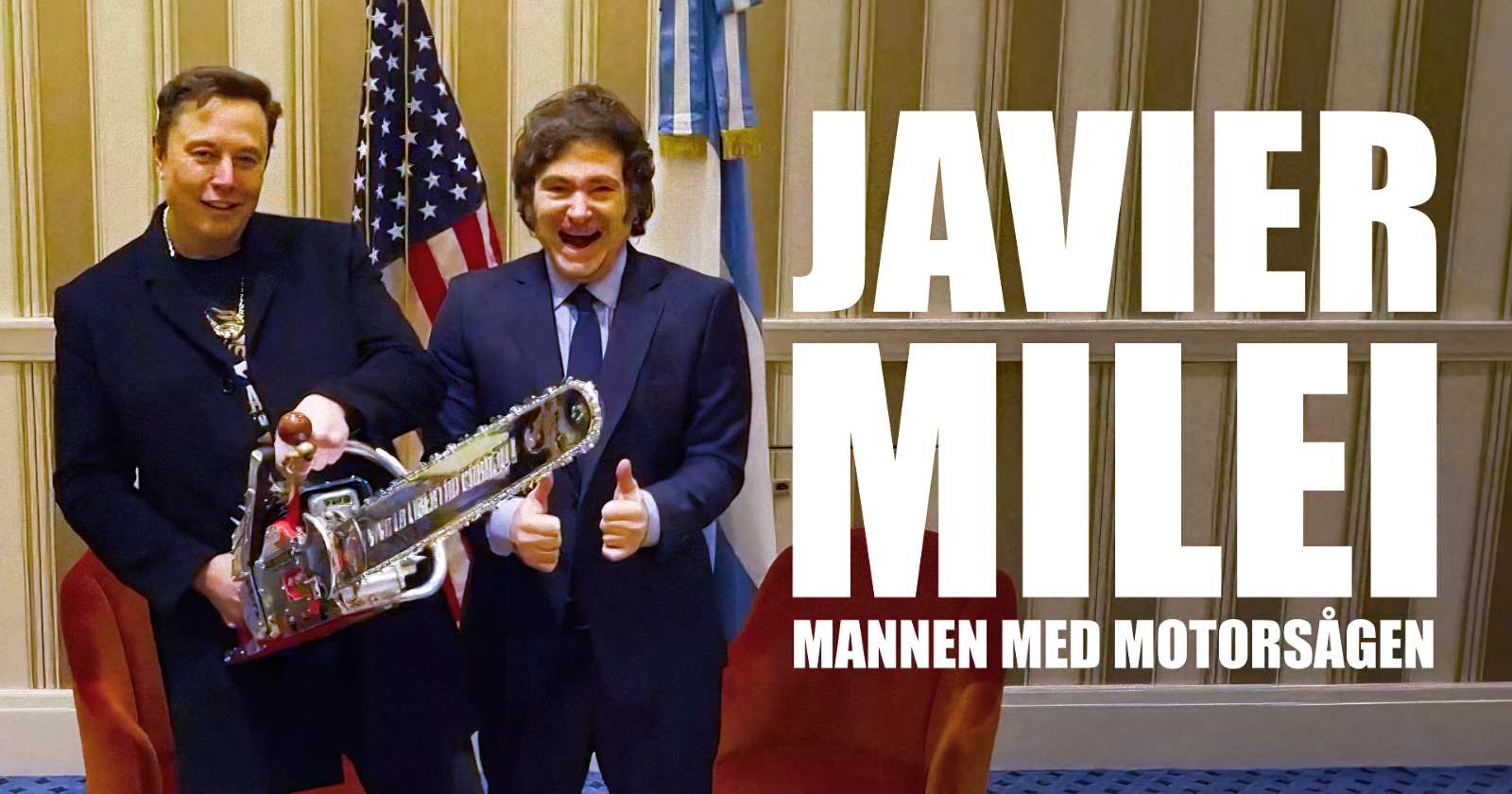 Javier Milei - mannen med motorsågen på SVT Play streama