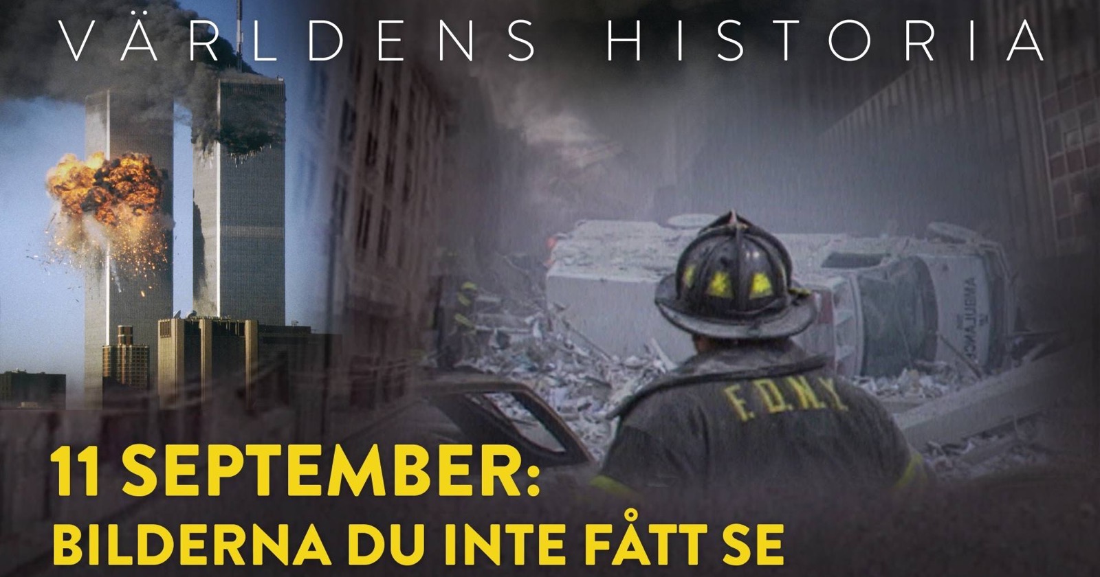 Världens historia: 11 september: Bilderna du inte fått se på SVT Play