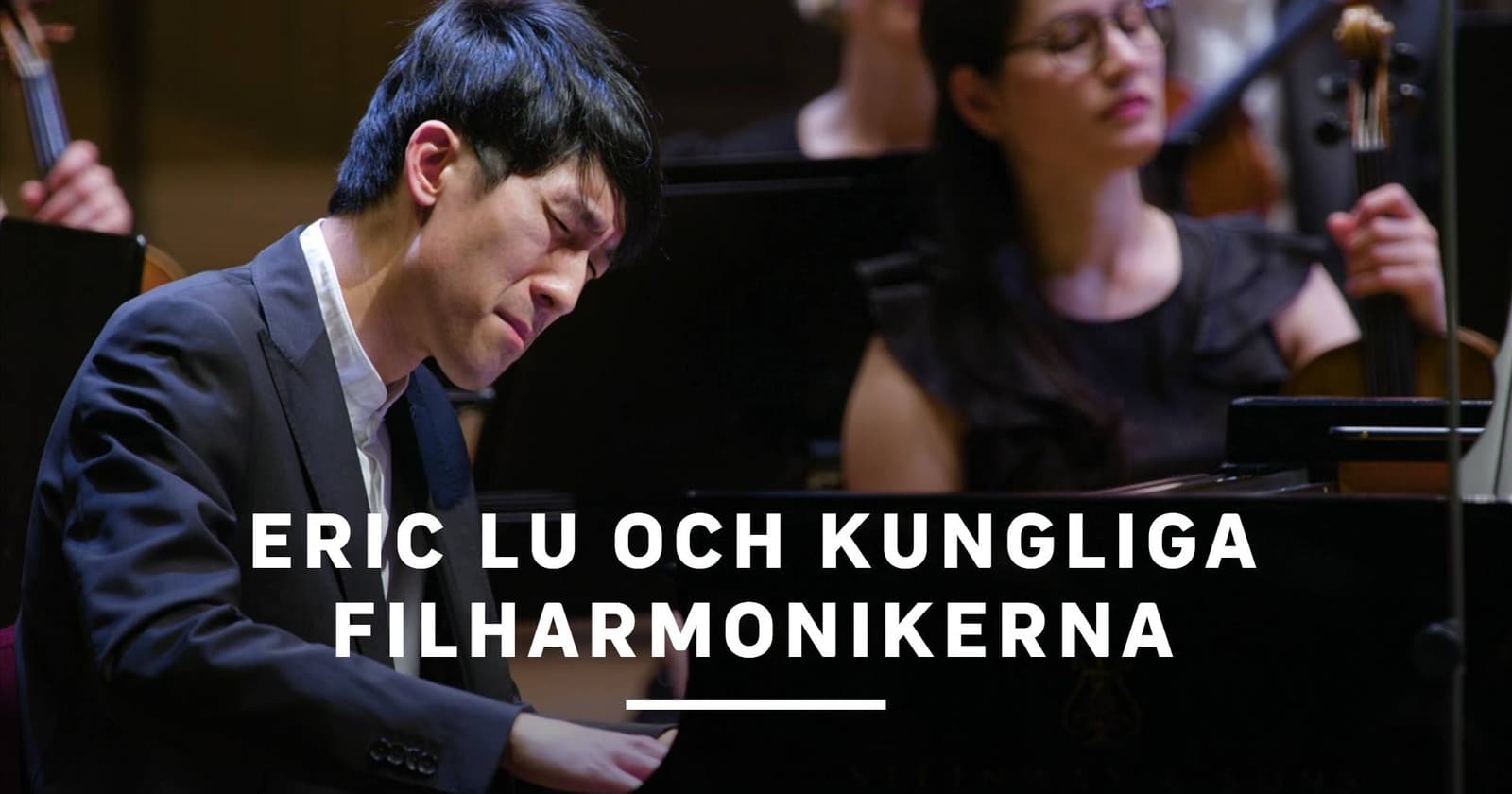 Eric Lu och Kungliga Filharmonikerna på SVT Play