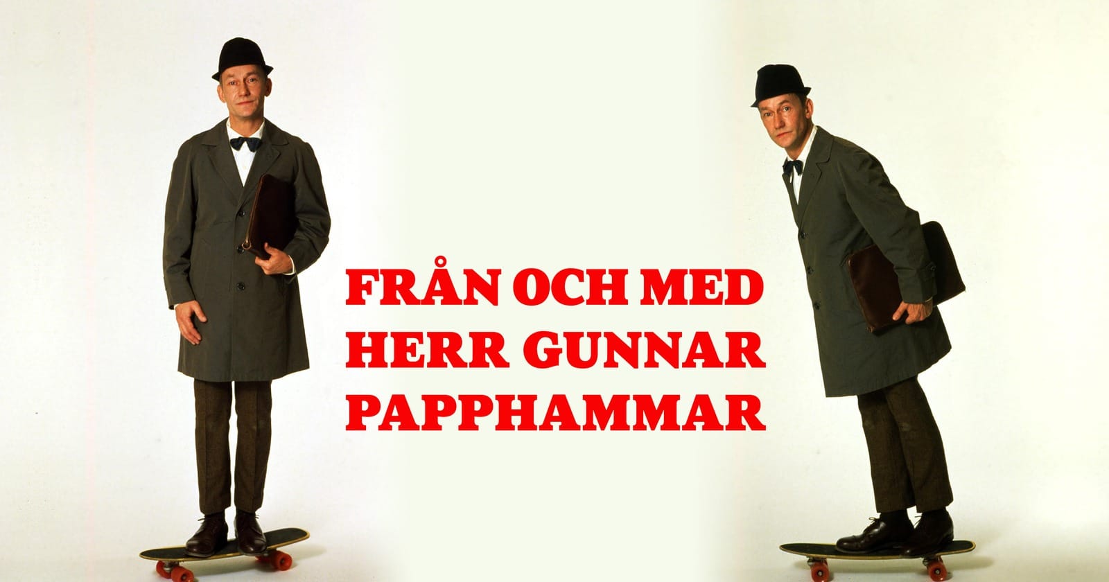 Från och med herr Gunnar Papphammar på TV4 Play