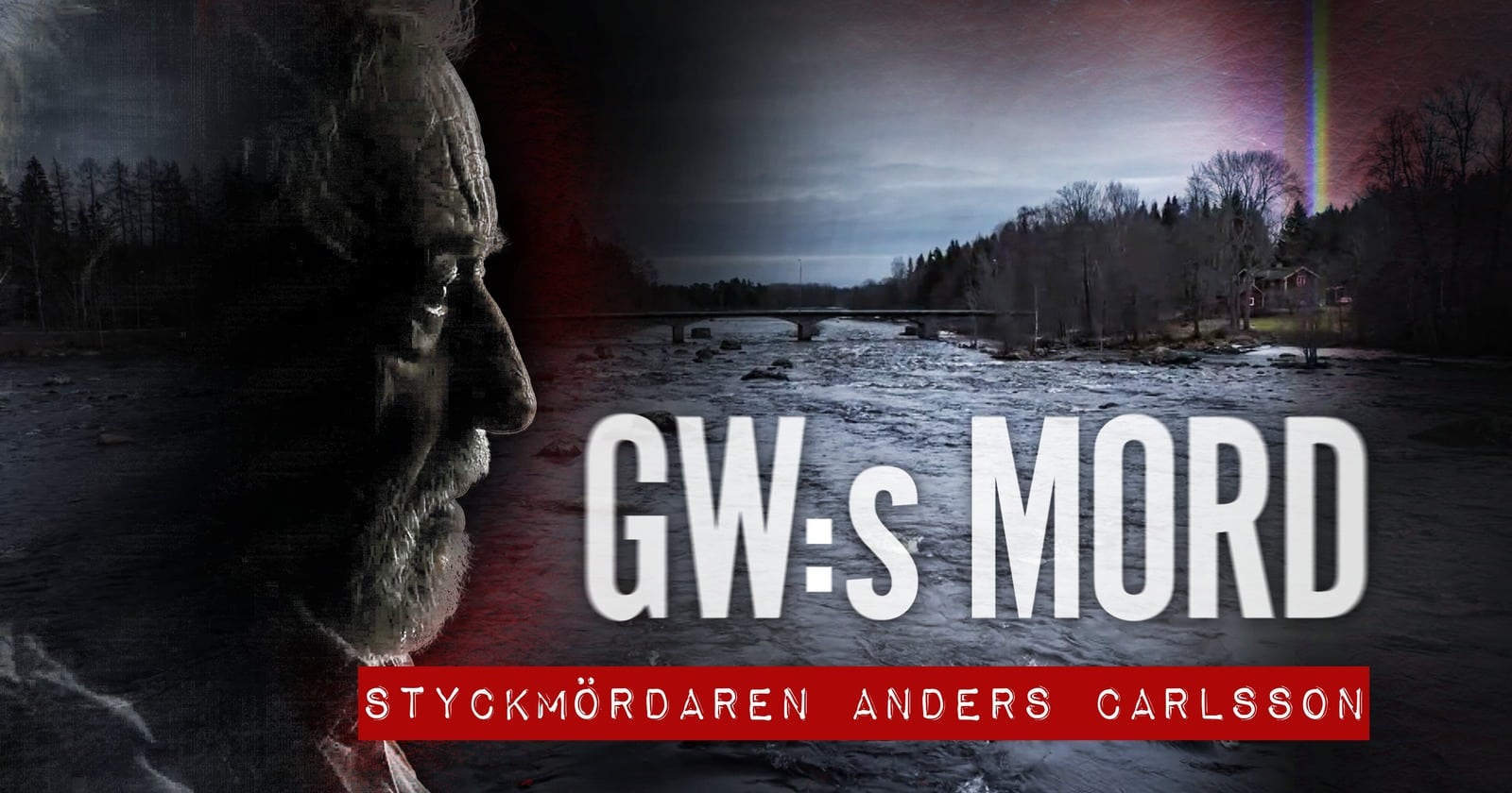 GW:s mord - Styckmördaren Anders Carlsson på TV4 Play