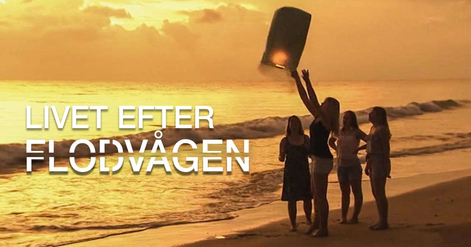 Livet efter flodvågen på TV4 Play