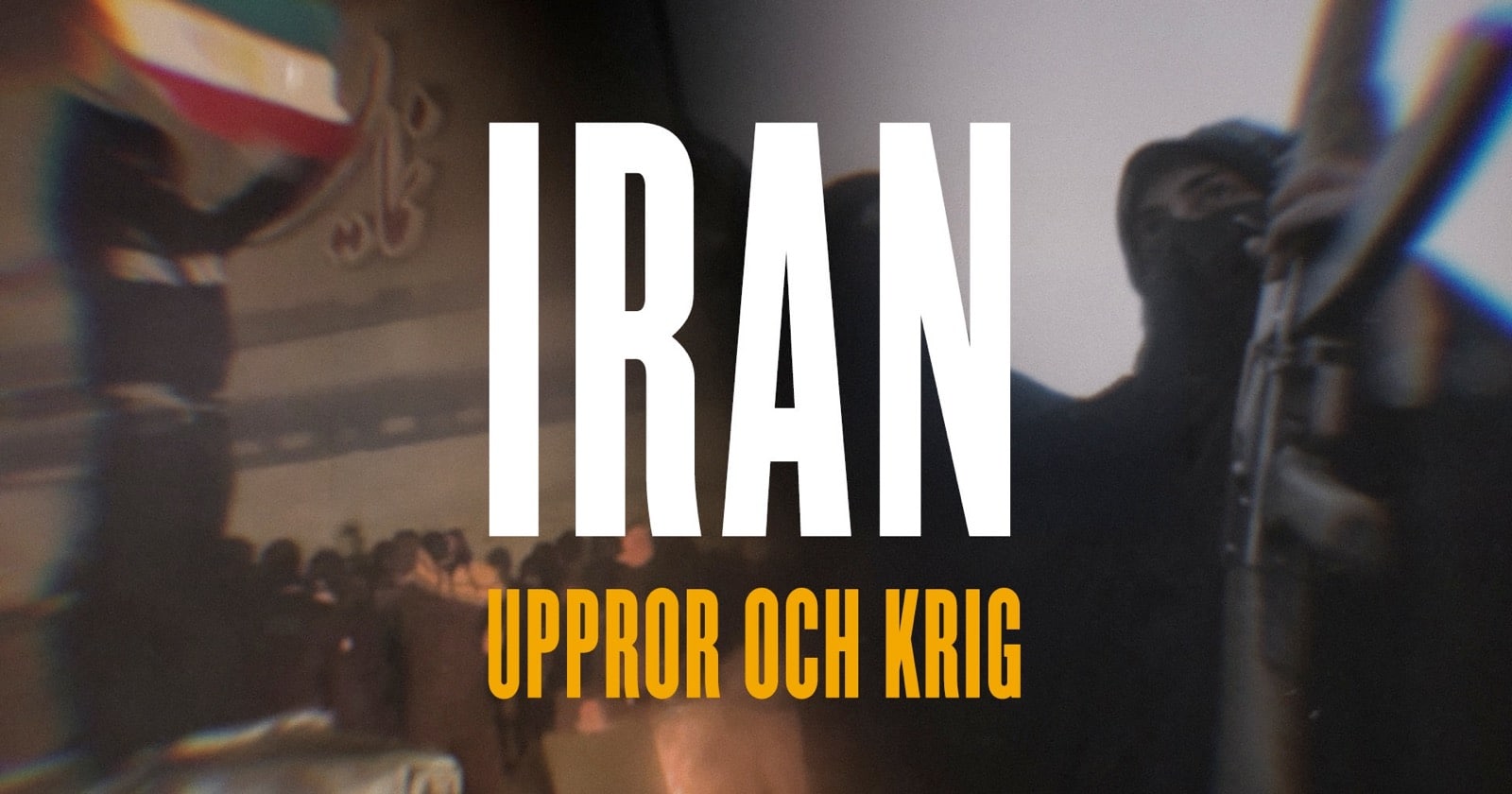 Dokument utifrån: Iran - uppror och krig på SVT Play